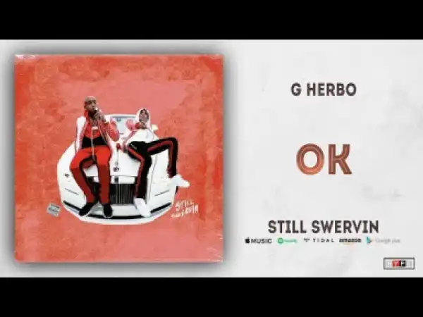 G Herbo - Ok